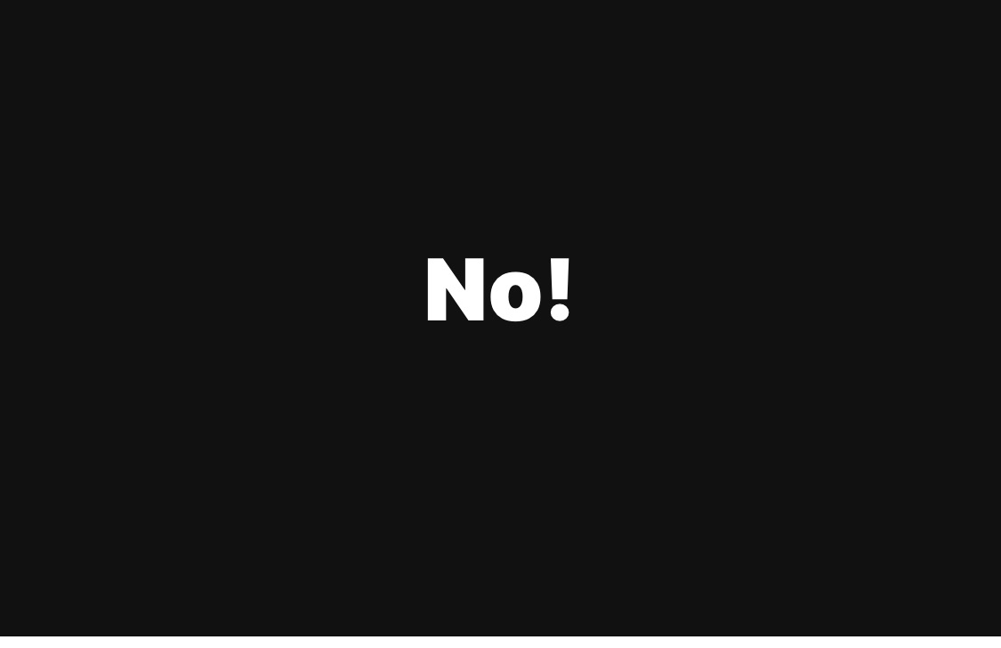 I could start saying no.