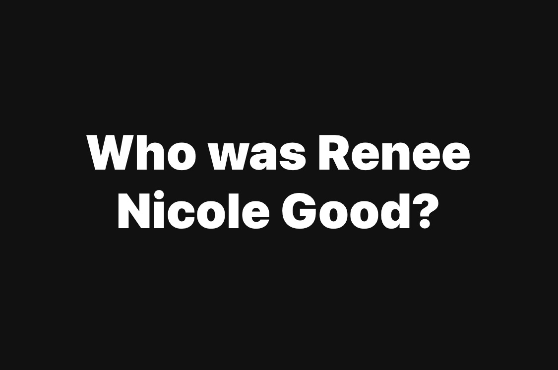 Who was Renee Nicole Good?