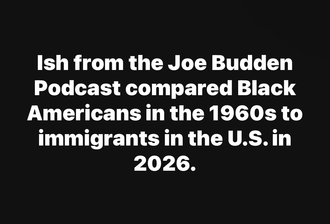 Ish from the Joe Budden Podcast compared Black Americans in the 1960s to immigrants in the U.S. in 2026.