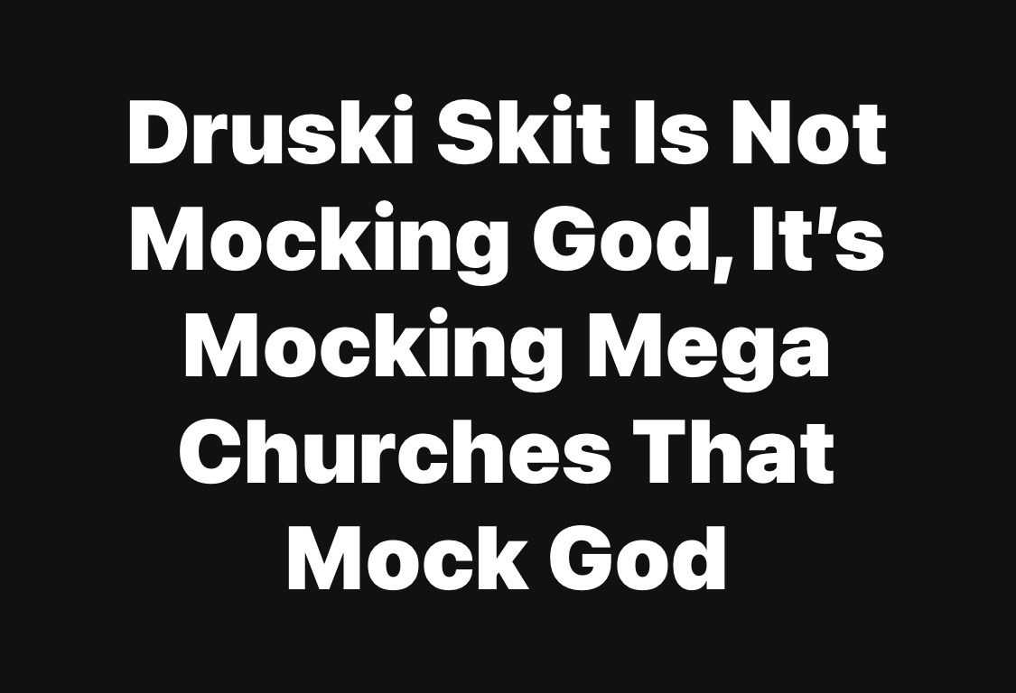 Druski Skit Is Not Mocking God, It’s Mocking Mega Churches That Mock God