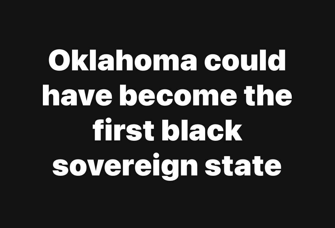 Oklahoma could have become the first black sovereign state